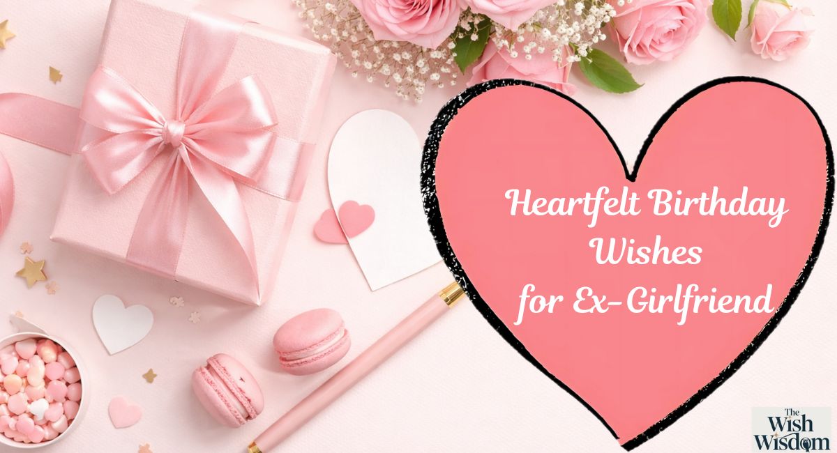 Heartfelt Birthday Wishes for Ex-Girlfriend