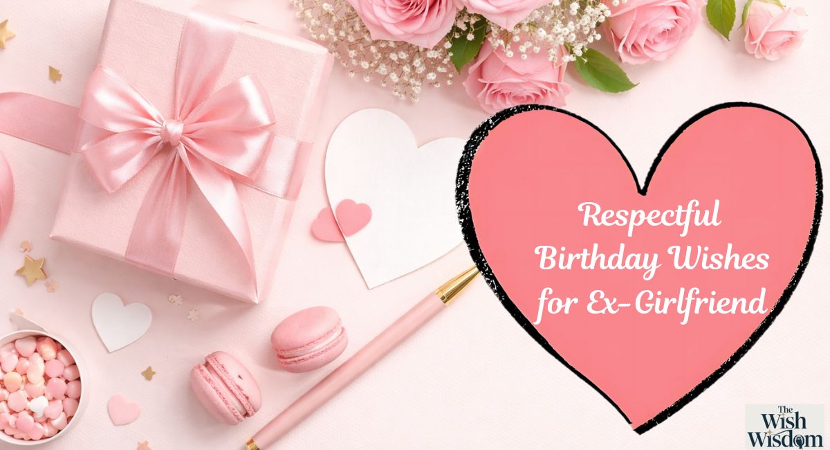 Respectful Birthday Wishes for Ex-Girlfriend