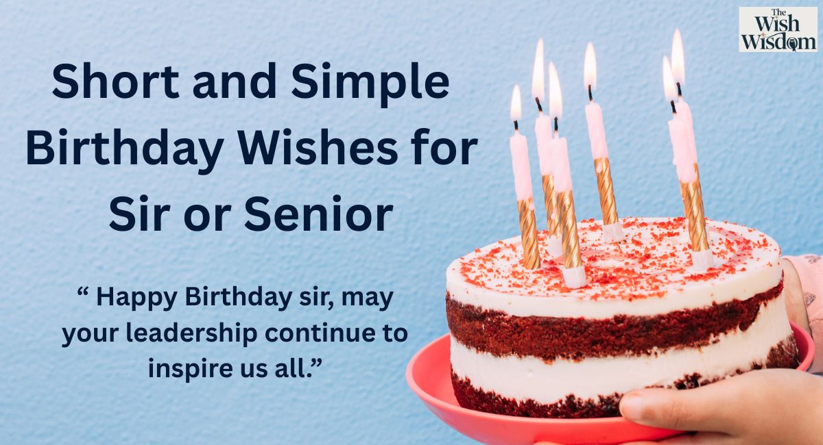 Short and Simple Birthday Wishes for Sir or Senior