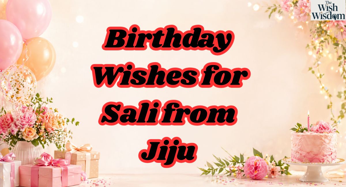 Birthday Wishes for Sali from Jiju