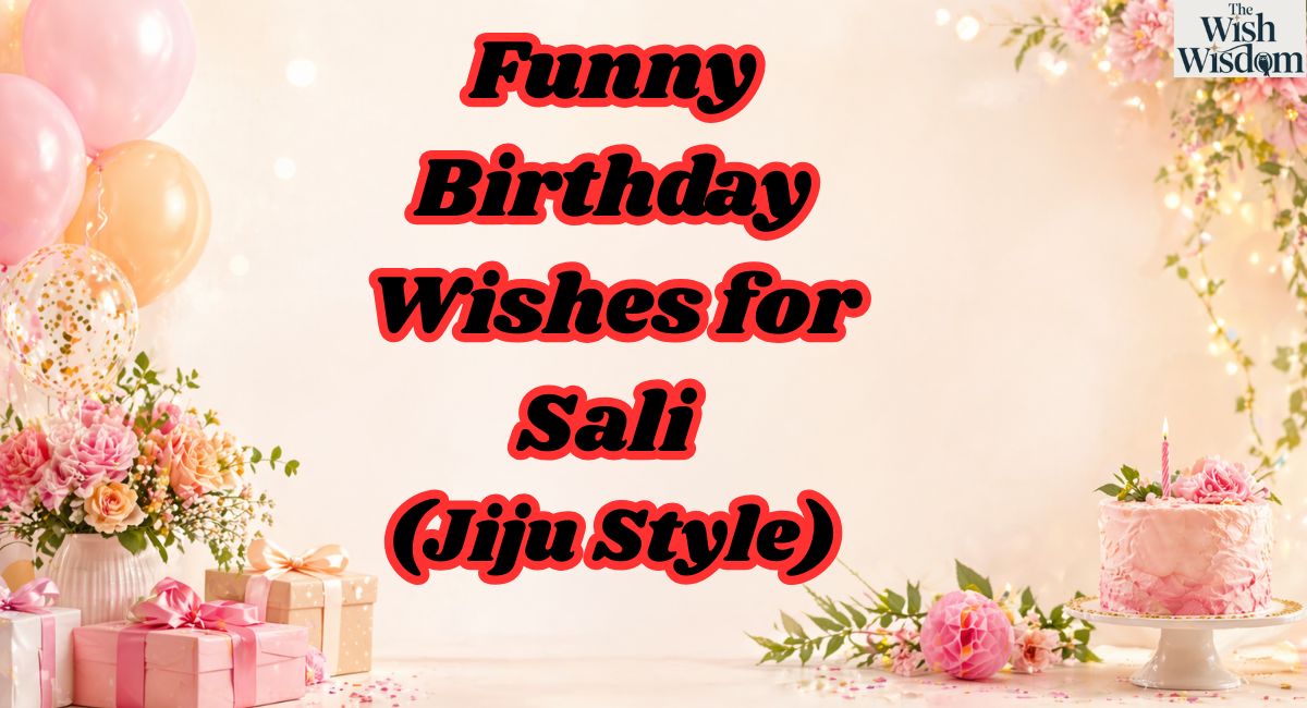 Funny Birthday Wishes for Sali (Jiju Style)