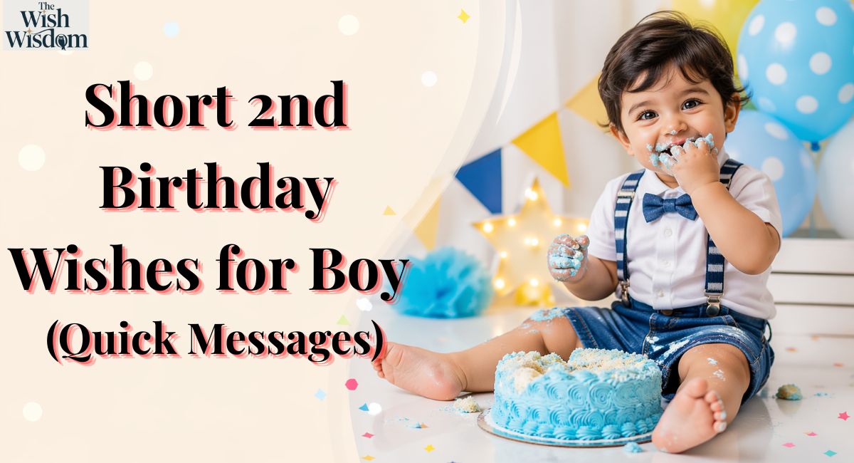 Short 2nd Birthday Wishes for Boy 