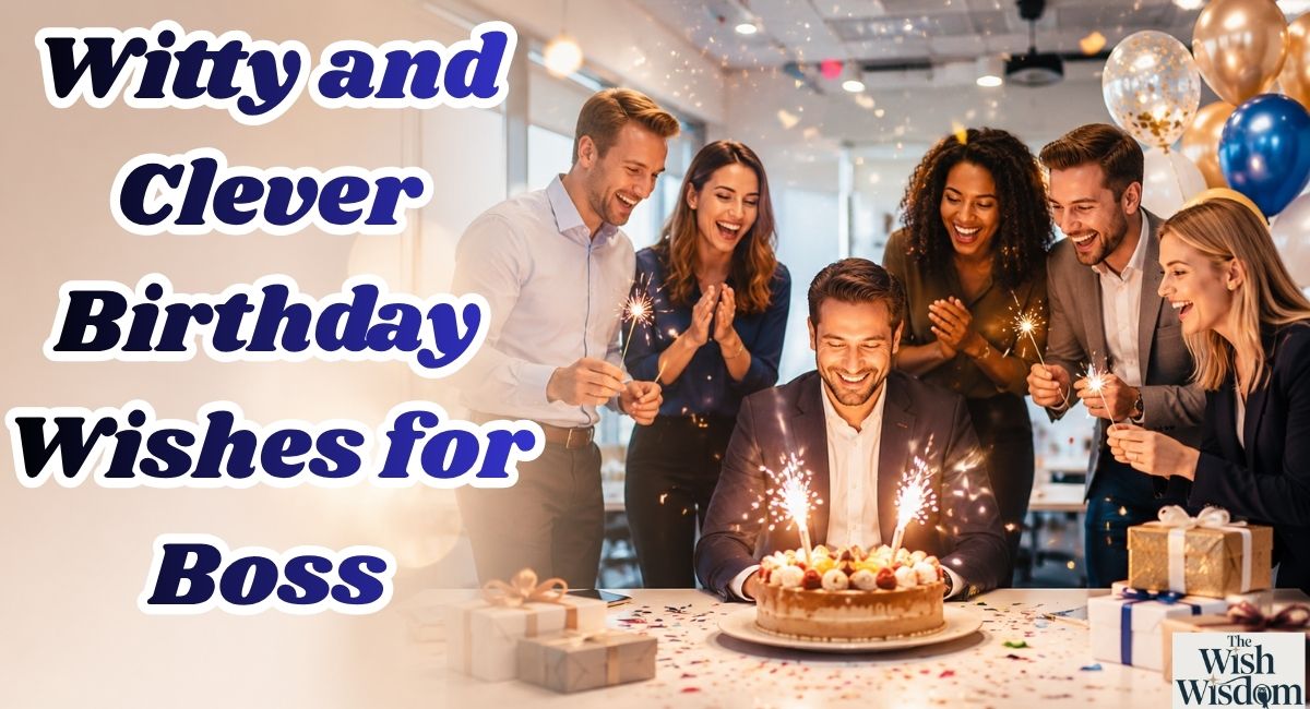 Witty and Clever Birthday Wishes for Boss