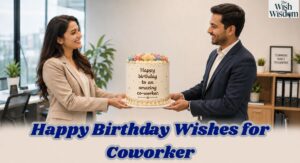 Happy Birthday Wishes for Coworker