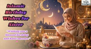 Islamic Birthday Wishes for Sister