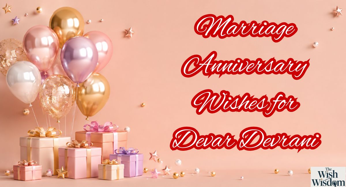 Marriage Anniversary Wishes for Devar Devrani
