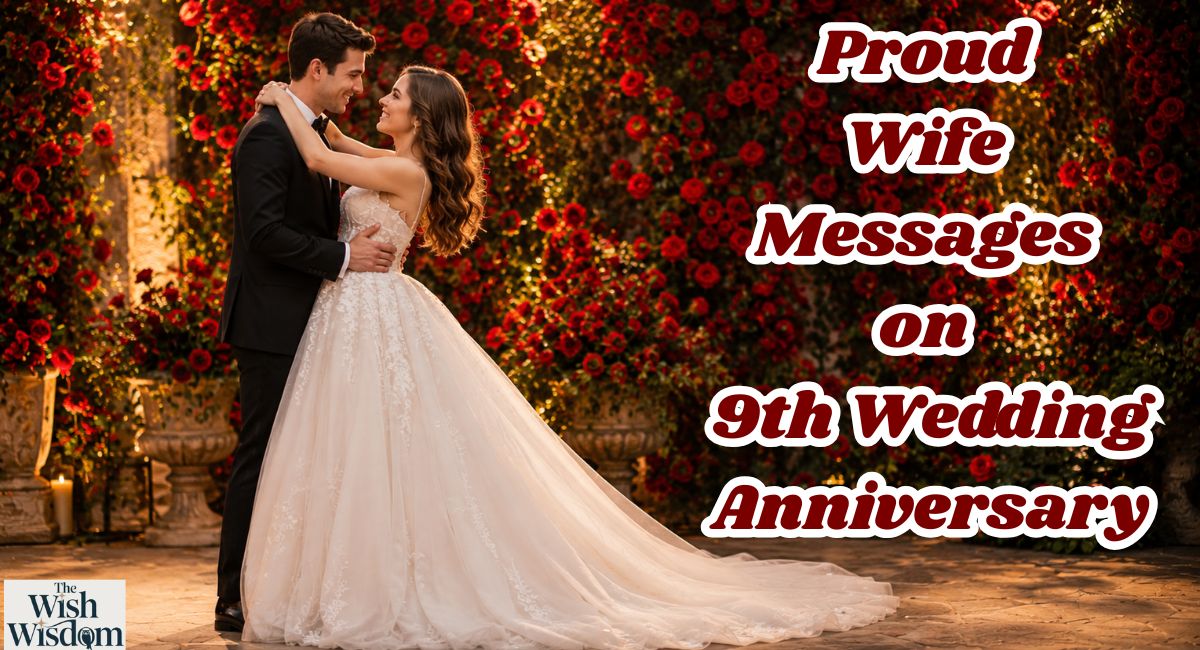 Proud Wife Messages on 9th Wedding Anniversary
