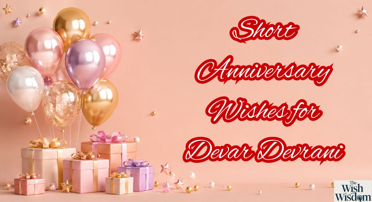 Short Anniversary Wishes for Devar Devrani
