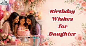 Birthday Wishes for Daughter