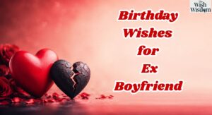 Birthday Wishes for Ex Boyfriend