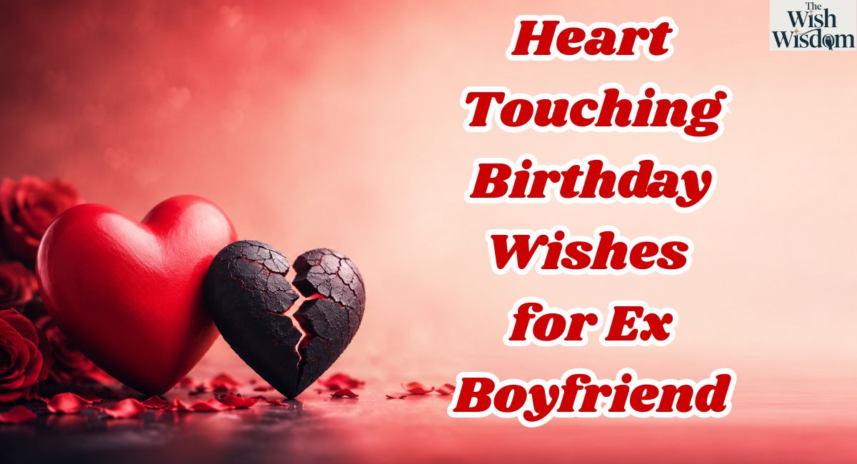 Heart Touching Birthday Wishes for Ex Boyfriend
