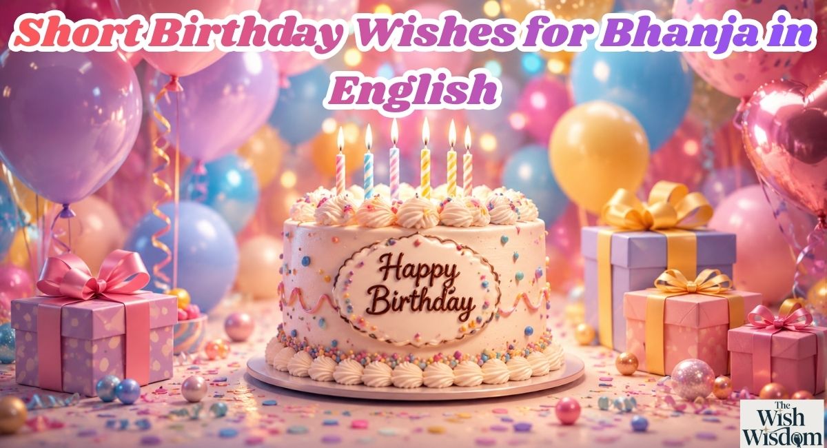 Short Birthday Wishes for Bhanja in English