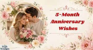 5-Month Anniversary Wishes